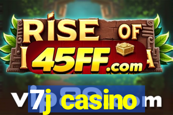7j casino